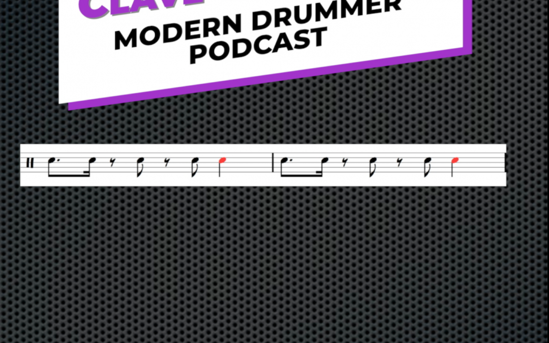 Modern Drummer Podcast Clave Challenge
